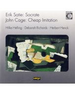 Erik Satie (1866-1925) • Socrate | John Cage (1912-1992) • Cheap Imitation CD