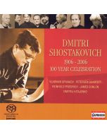 Dmitri Shostakovich (1906-1975) • 1906-2006 - 100 Year Celebration SACD