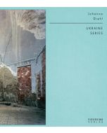 Johanna Diehl: Ukraine Series