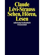 Claude Lévi-Strauss • Sehen, Hören, Lesen