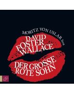 David Foster Wallace • Der große rote Sohn 2 CDs