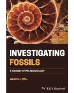 Wilson J. Wall • Investigating Fossils