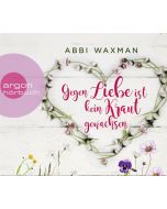 Abbi Waxman • Gegen Liebe ist kein Kraut gewachsen 6 CDs