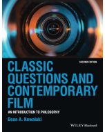 Dean A. Kowalski • Classic Questions and Contemporary Film