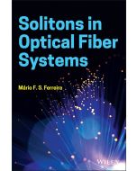 Mario F. S. Ferreira • Solitons in Optical Fiber Systems