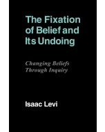 Isaac Levi • The Fixation of Belief and its Undoing