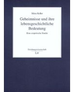 Mitra Keller • Geheimnisse und ihre lebensgeschichtliche Bedeutung