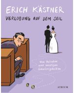 Erich Kästner • Verlobung auf dem Seil