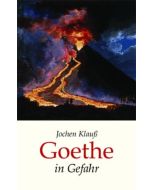 Jochen Klauß • Goethe in Gefahr