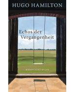 Hugo Hamilton • Echos der Vergangenheit