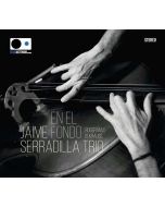 Jaime Serradilla Trío • En el Fondo CD