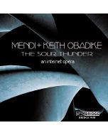 Mendi + Keith Obadike • The Sour Thunder CD
