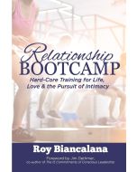 Roy A. Biancalana • Relationsship Bootcamp