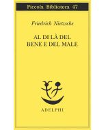 Friedrich Nietzsche • Al di là del bene e del male