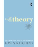 Gavin Kitching • The Trouble with Theory