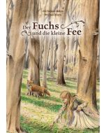 Evi Steiner-Böhm | Michael Horn • Der Fuchs und die kleine Fee