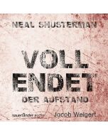 Neal Shusterman • Vollendet - Der Aufstand 6 CDs