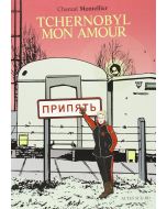 Chantal Montellier • Tchernobyl mon amour