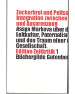 Assya Markova • Zuckerbrot und Peitsche