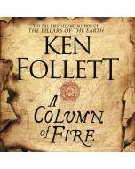 Ken Follett • A Column of Fire 10 CDs