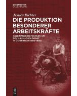Jessica Richter • Die Produktion besonderer Arbeitskräfte