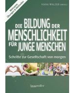 Die Bildung der Menschlichkeit für junge Menschen