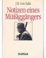 Jean Rudolf von Salis • Notizen eines Müßiggängers