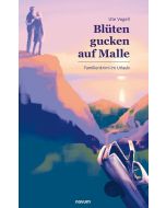 Ute Vogell • Blüten gucken auf Malle
