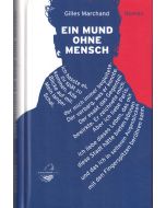 Gilles Marchand • Ein Mund ohne Mensch