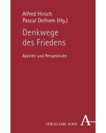 Denkwege des Friedens • Aporien und Perspektiven