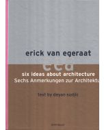 Erick van Egeraat • Six Ideas about Architecture
