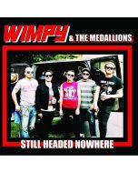 Wimpy and the Medallions • Still headed nowhere 7"
