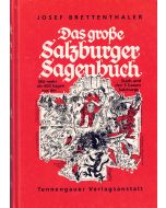 Josef Brettenthaler • Das große Salzburger Sagenbuch