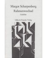 Margot Scharpenberg • Rahmenwechsel