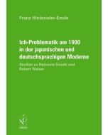 Ich-Problematik um 1900 in der japanischen und deutschsprachigen Moderne