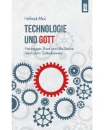 Helmut Mai • Technologie und Gott