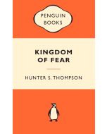 Hunter S. Thompson • Kingdom of Fear