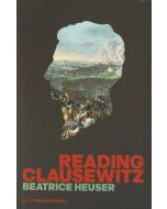 Beatrice Heuser • Reading Clausewitz