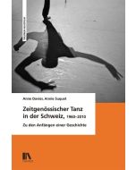 Anne Davier, Annie Suquet • Zeitgenössischer Tanz in der Schweiz, 1960–2010