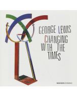George Lewis • Changing with the Times CD