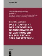 Benedikt Beßmann • Das Strafrecht des Herzogtums Braunschweig im 19. Jahrhundert bis zum Reichsstrafgesetzbuch