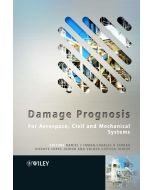 Damage Prognosis • For Aerospace, Civil and Mechanical Systems