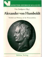 Alexander von Humboldt • Weltbild und Wirkung auf die Wissenschaften
