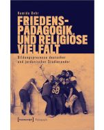 Hamida Behr • Friedenspädagogik und religiöse Vielfalt
