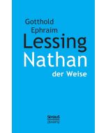 Gotthold Ephraim Lessing • Nathan der Weise