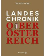 Rudolf Lehr • Landeschronik Oberösterreich