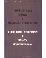 Unbelievable Cures and Medicines from China