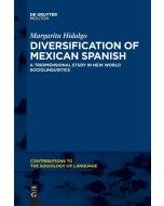 Margarita Hidalgo • Diversification of Mexican Spanish