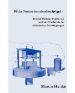 Martin Henke • Flinke Funken im schnellen Spiegel