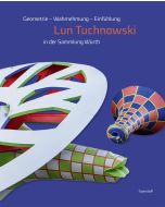 Lun Tuchnowski • Geometrie - Wahrnehmung - Einfühlung